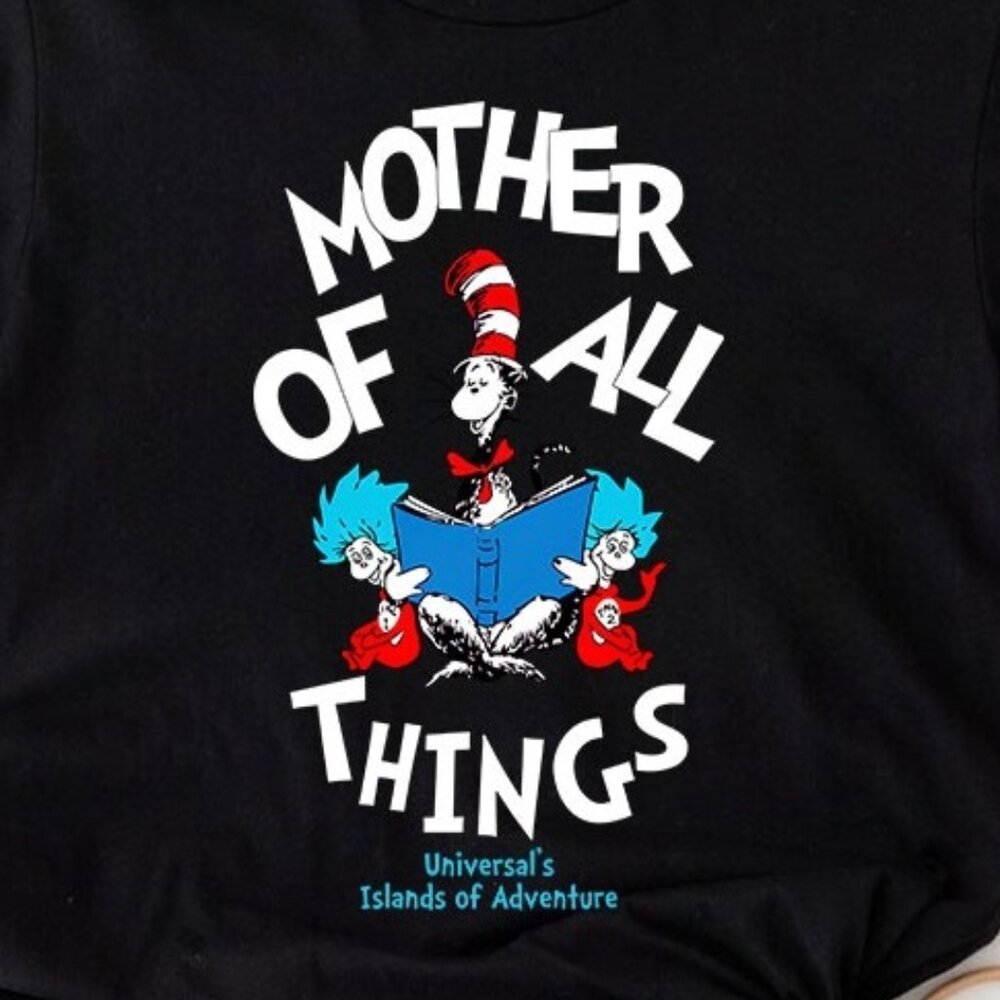 Dr Seuss Mother Of All Things Graphic T-Shirt Funny Book Quote Fan Gift Tee 159 - Picture 2 of 5